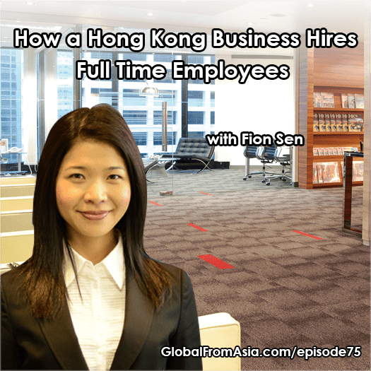fion sen hiring staff employees in hong kong global from anywhere Podcast1