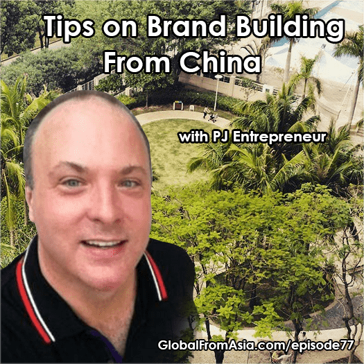 pj entrepreneur brands in china global from anywhere Podcast1