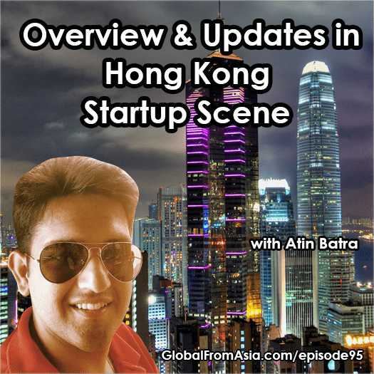 atin batra global from anywhere startup hong kong scene update 1