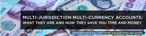 Cover image for Multi-Jurisdiction Multi-Currency Accounts: What They Are and How They Save You Time and Money