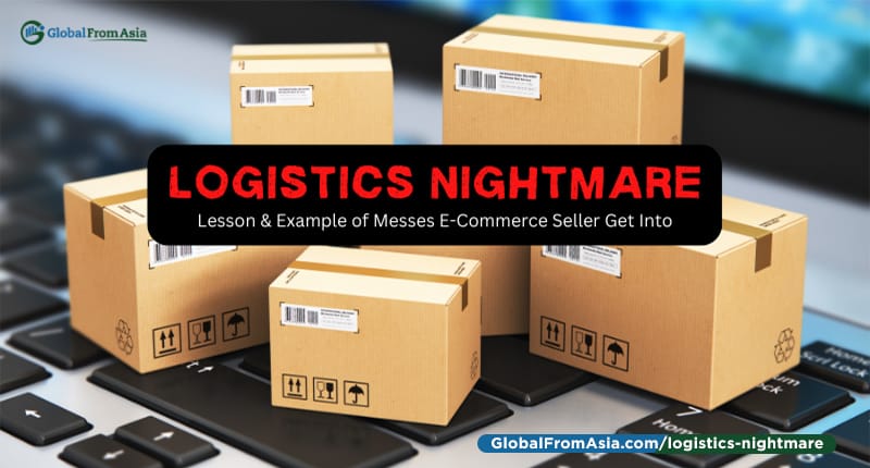 Cover image for Logistics Nightmare - Lesson & Example of Messes Ecommerce Seller Get Into
