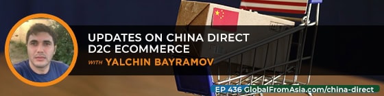 Cover art for Updates on China Direct D2C Ecommerce with Yalchin Bayramov