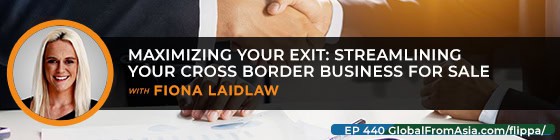 Cover art for Maximizing Your Exit: Streamlining Your Cross Border Business For Sale