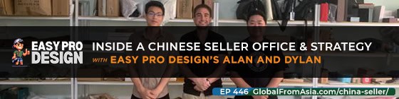 Cover art for Inside a Chinese Seller Office & Strategy with Easy Pro Design's Alan and Dylan