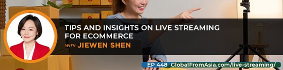 Cover art for Tips and Insights on Live Streaming for Ecommerce with Jiewen Shen