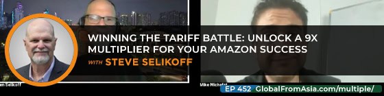 Cover art for Winning the Tariff Battle: Unlock a 9X Multiplier for Your Amazon Success with Steve Selikoff