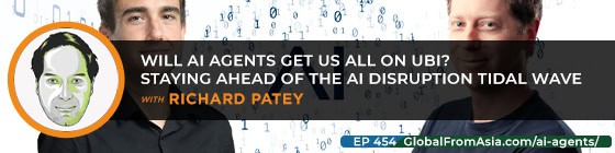 Cover art for Will Ai Agents Get Us All On Ubi? Staying Ahead Of The Ai Disruption Tidal Wave with Richard Patey