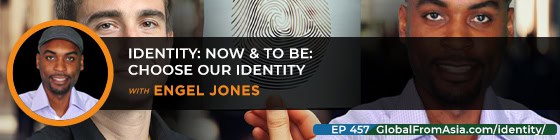 Cover art for Identity: Now & To Be: Choose Our Identity with Engel Jones