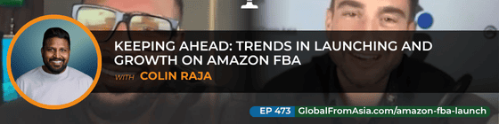 Cover art for Keeping Ahead: Trends in Launching and Growth on Amazon FBA with Colin Raja