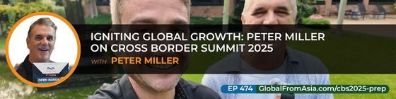 Cover art for Igniting Global Growth: Peter Miller on Cross Border Summit 2025